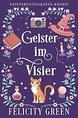 Kartonierter Einband Geister im Visier von Felicity Green