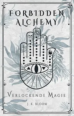 E-Book (epub) Forbidden Alchemy 2: Verlockende Magie von J. K. Bloom