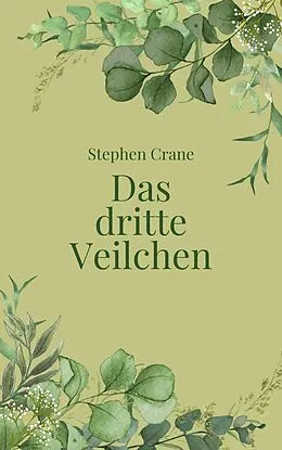 E-Book (epub) Das dritte Veilchen von Stephen Crane