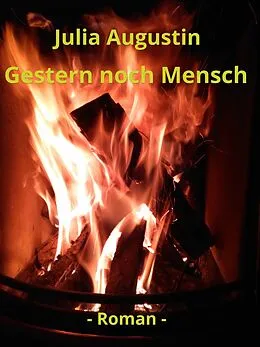 E-Book (epub) Gestern noch Mensch von Julia Augustin