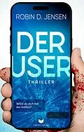 E-Book (epub) Der User von Robin D. Jensen