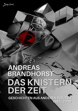 E-Book (epub) DAS KNISTERN DER ZEIT von Andreas Brandhorst