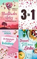 E-Book (epub) Herzschlagmomente-Sammelband: Flüchtendes Herz sucht Unterkunft, Die Katastrophe mit dem Verliebtsein, Dessert mit einer großen Portion Liebe von Danielle A. Patricks