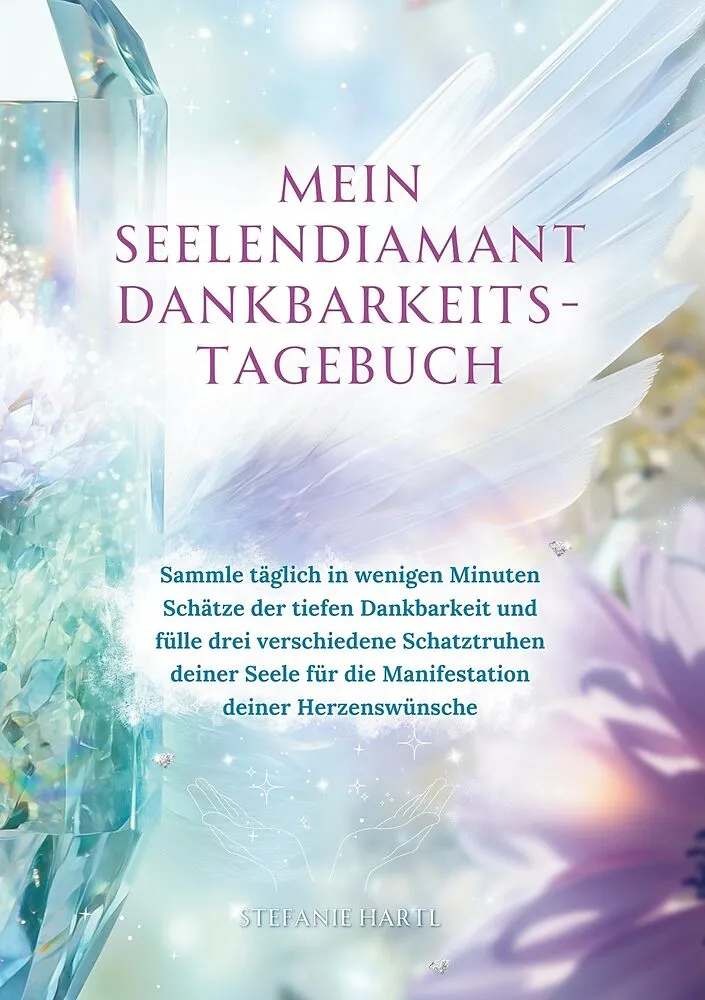 Mein Seelendiamant Dankbarkeits-Tagebuch