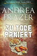 E-Book (epub) Zu Tode paniert von Andrea Frazer