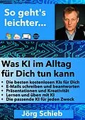 E-Book (epub) Was KI im Alltag für Dich tun kann von Jörg Schieb