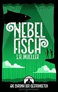 E-Book (epub) NEBELFISCH von S. R. Mueller