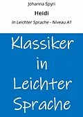 E-Book (epub) Heidi: In Leichter Sprache - Niveau A1 von Johanna Spyri