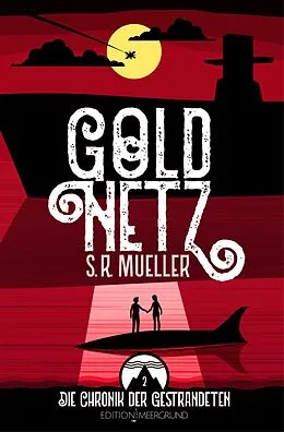 E-Book (epub) GOLDNETZ von S. R. MUELLER