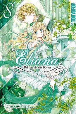 E-Book (epub) Eliana - Prinzessin der Bücher, Band 08 von Yui Kikuta, Sheena Satsuki