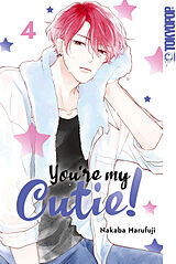 E-Book (epub) You're my Cutie!, Band 04 von Nakaba Harufuji