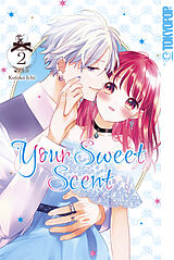 E-Book (pdf) Your Sweet Scent, Band 02 von Ichi Kotoko
