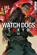 E-Book (epub) Watch Dogs Tokyo, Band 01 von Seiichi Shirato, Shuhei Kamo, Ubisoft