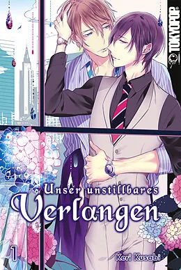 E-Book (epub) Unser unstillbares Verlangen, Band 01 von Keri Kusabi