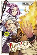 E-Book (epub) Wise Man's Grandchild, Band 15 von Tsuyoshi Yoshioka