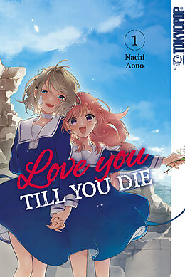 E-Book (pdf) Love you until you die, Band 01 von Nachi Aono