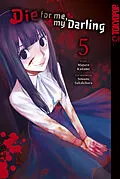 E-Book (pdf) Die for me my Darling, Band 05 von Majuro Kaname