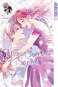 E-Book (epub) Your Sweet Scent, Band 04 von Ichi Kotoko