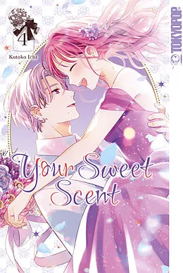E-Book (epub) Your Sweet Scent, Band 04 von Ichi Kotoko