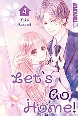Kartonierter Einband Let's Go Home 04 von Yuko Kasumi