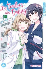 Kartonierter Einband Our Teachers are Dating 04 von Pikachi Ohi