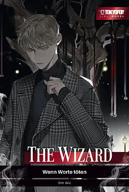 E-Book (epub) The Wizard - Wenn Worte töten - Light Novel von Shi Wu