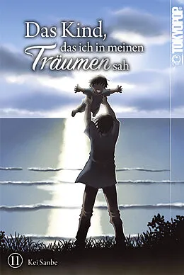 E-Book (pdf) Das Kind, das ich in meinen Träumen sah, Band 11 von Kei Sanbe