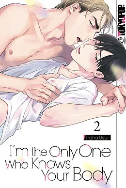 E-Book (pdf) I'm the Only One Who Knows Your Body, Band 02 von Iroha Usui