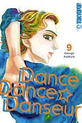 E-Book (epub) Dance Dance Danseur, Band 09 von George Asakura