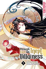 Kartonierter Einband Though I am an Inept Villainess 07 von Ei Ohitsuji, Satsuki Nakamura, Kana Yuki
