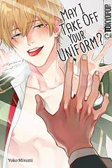 Kartonierter Einband May I Take Off Your Uniform? von Yoko Misumi
