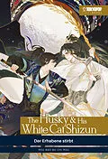 E-Book (epub) The Husky &amp; his White Cat Shizun  Light Novel, Band 01 von Rou Bao Bu Chi Rou