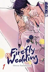Kartonierter Einband Firefly Wedding 01 von Oreco Tachibana