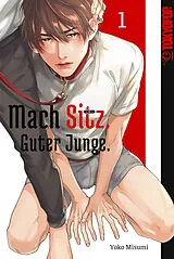 E-Book (epub) Mach Sitz. Guter Junge. Band 01 von Yoko Misuki