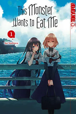 E-Book (epub) This Monster Wants to Eat Me, Band 01 von Sai Naekawa