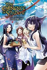 Kartonierter Einband The Eminence in Shadow 10 von Anri Sakano, Daisuke Aizawa, Touzai