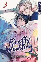 Kartonierter Einband Firefly Wedding 03 von Oreco Tachibana