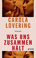 E-Book (epub) Was uns zusammenhält von Carola Lovering