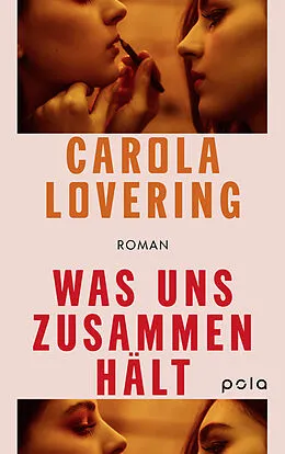 E-Book (epub) Was uns zusammenhält von Carola Lovering