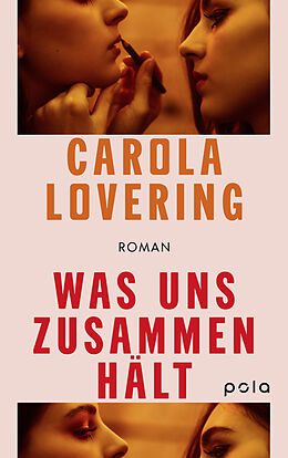 Kartonierter Einband Was uns zusammenhält von Carola Lovering