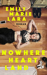 Fester Einband Nowhere Heart Land von Emily Marie Lara