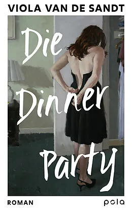 E-Book (epub) Die Dinner Party von Viola van de Sandt