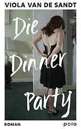 Fester Einband Die Dinner Party von Viola van de Sandt