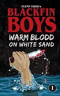 E-Book (epub) Blackfin Boys - Warm Blood on White Sand von Flynn Todd