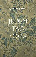 E-Book (epub) Jeden Tag Yoga von Kerstin Leppert