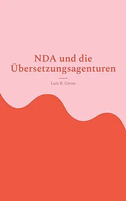 E-Book (epub) NDA und die Übersetzungsagenturen von Luis R. Cerna