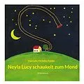 E-Book (epub) Neyla Lucy schaukelt zum Mond von Hajo Lehr, Christine Keidel
