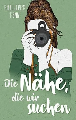 E-Book (epub) Die Nähe, die wir suchen von Phillippa Penn