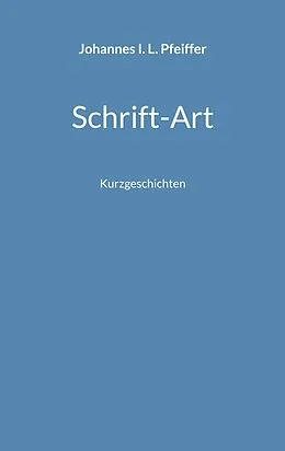 E-Book (epub) Schrift-Art von Johannes I. L. Pfeiffer
