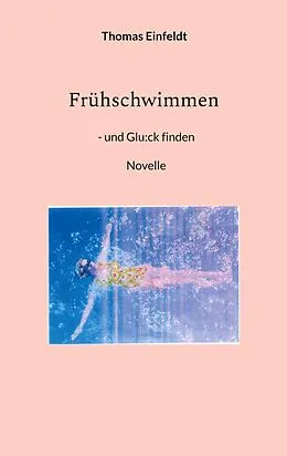 E-Book (epub) Frühschwimmen von Thomas Einfeldt